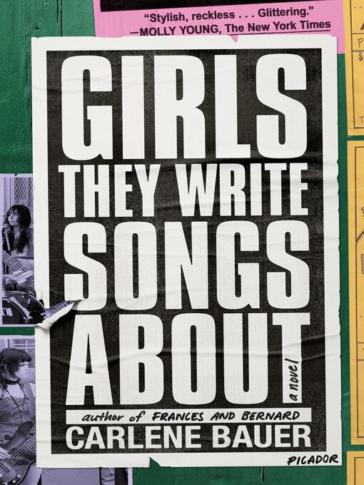 Title details for Girls They Write Songs About by Carlene Bauer - Available
